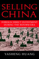 Book cover of: Selling China. By: Yasheng Huang