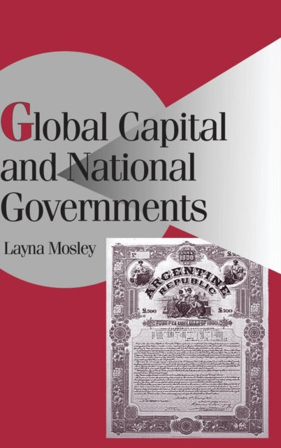 Book cover of: Global Capital and National Governments. By: Layna Mosley