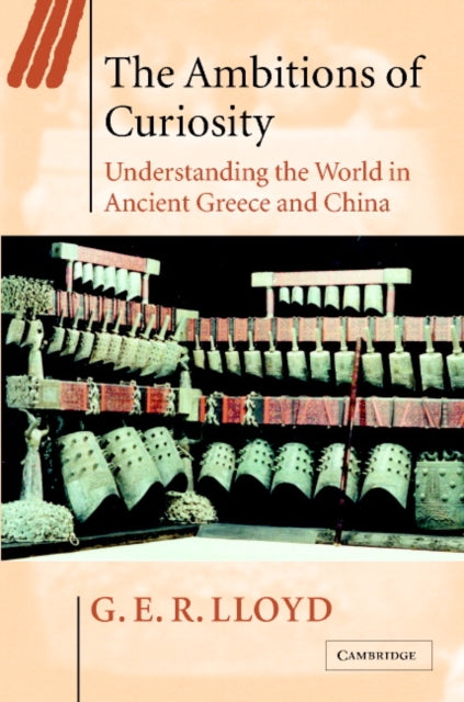 Book cover of: Ambitions of Curiosity. By: G. E. R. Lloyd