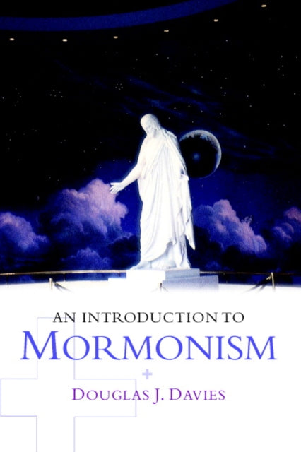 Book cover of: Introduction to Mormonism. By: Douglas James Davies