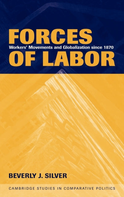 Book cover of: Forces of Labor. By: Beverly J. Silver
