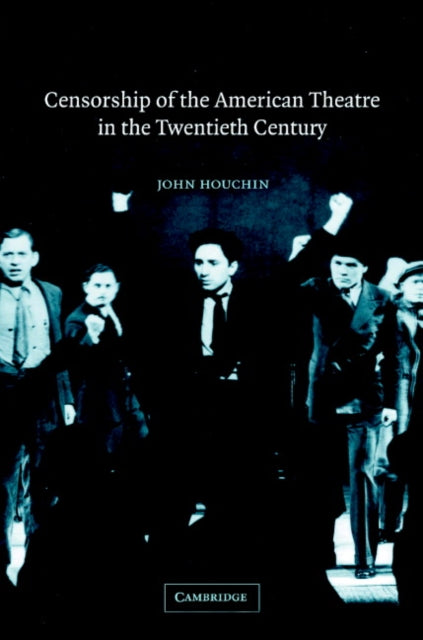 Book cover of: Censorship of the American Theatre in the Twentieth Century