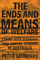 Book cover of: Ends and Means of Welfare. By: Peter Saunders