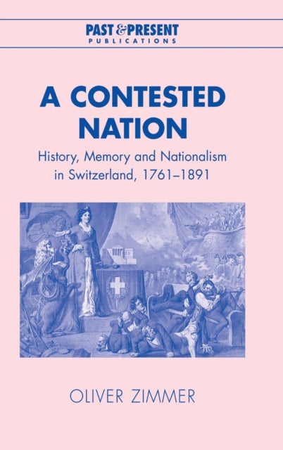 Book cover of: Contested Nation. By: Oliver Zimmer