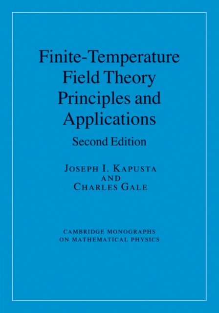Book cover of: Finite-Temperature Field Theory. By: Joseph I. Kapusta