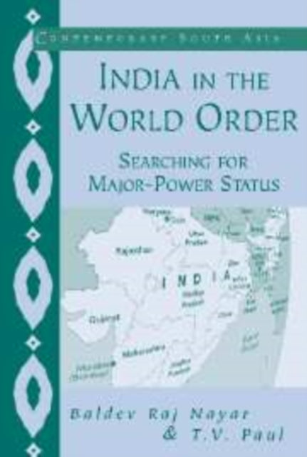 Book cover of: India in the World Order. By: Baldev Raj Nayar