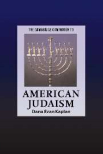 Book cover of: Cambridge Companion to American Judaism. By: Dana Evan Kaplan