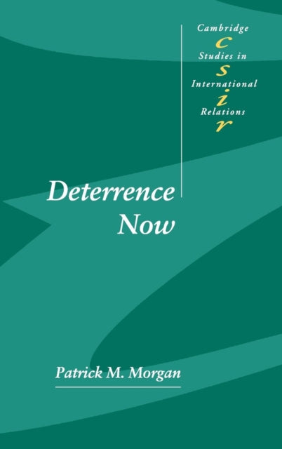 Book cover of: Deterrence Now. By: Patrick M. Morgan