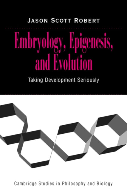 Book cover of: Embryology, Epigenesis and Evolution. By: Jason Scott Robert