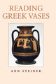 Book cover of: Reading Greek Vases. By: Ann Steiner