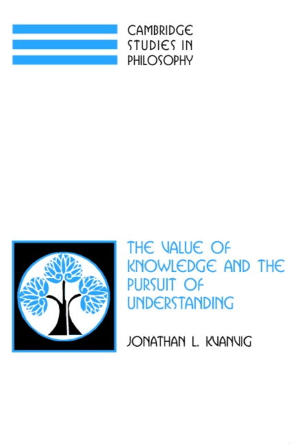 Book cover of: Value of Knowledge and the Pursuit of Understanding