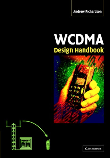 Book cover of: WCDMA Design Handbook. By: Andrew Richardson
