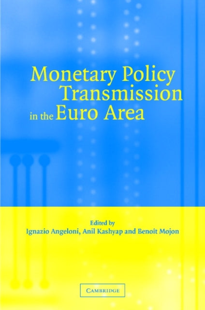 Book cover of: Monetary Policy Transmission in the Euro Area