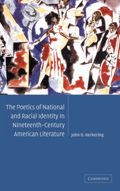 Book cover of: Poetics of National and Racial Identity in Nineteenth-Century American Literature