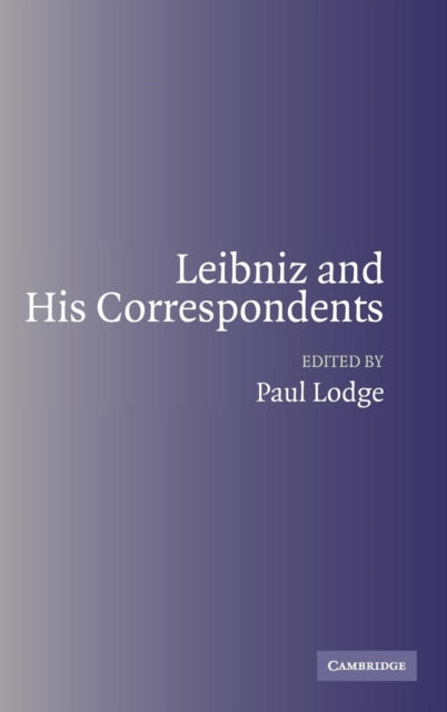 Book cover of: Leibniz and his Correspondents. By: Paul Lodge