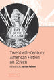 Book cover of: Twentieth-Century American Fiction on Screen. By: R. Barton Palmer