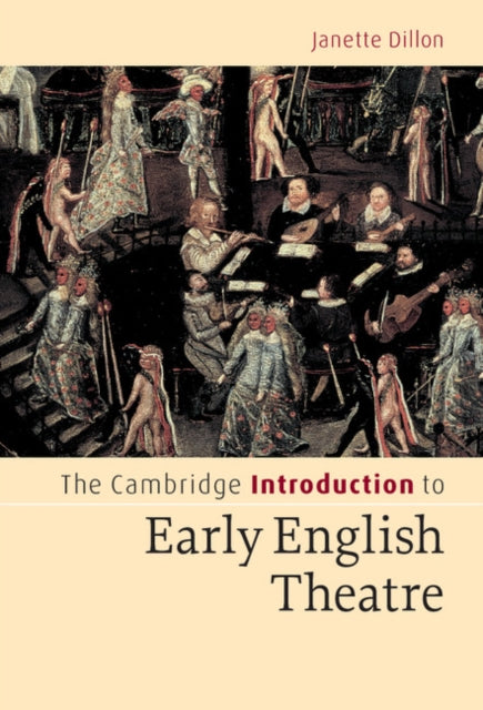 Book cover of: Cambridge Introduction to Early English Theatre. By: Janette Dillon