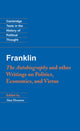 Book cover of: Franklin: The Autobiography and Other Writings on Politics, Economics, and Virtue. By: Benjamin Franklin