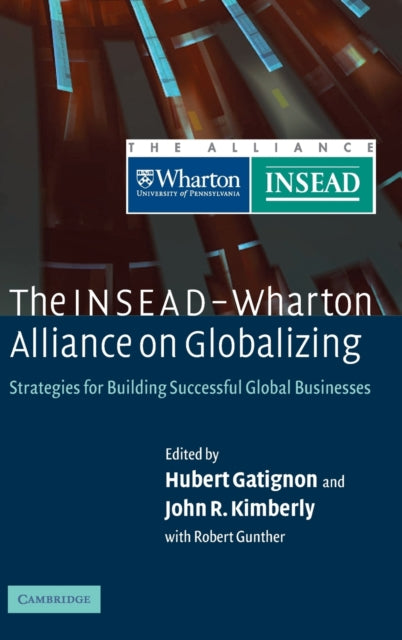 Book cover of: INSEAD-Wharton Alliance on Globalizing. By: Robert E. Gunther