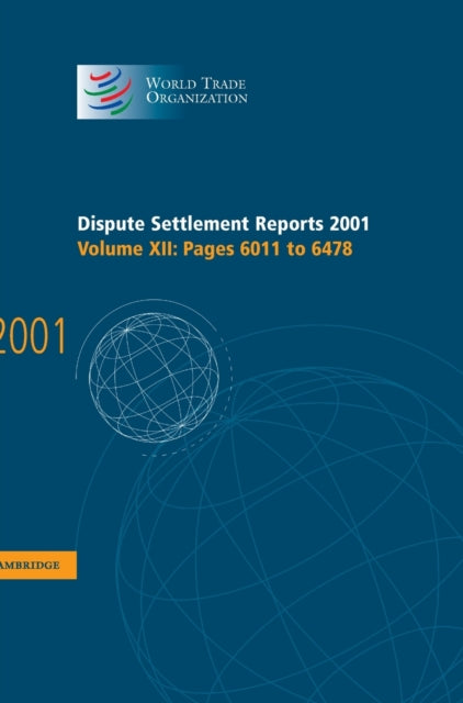 Book cover of: Dispute Settlement Reports 2001: Volume 12, Pages 6011-6478. By: World Trade Organization