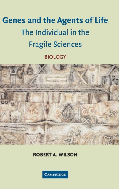 Book cover of: Genes and the Agents of Life. By: Robert A. Wilson