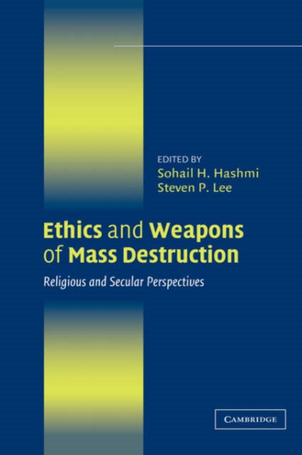 Book cover of: Ethics and Weapons of Mass Destruction