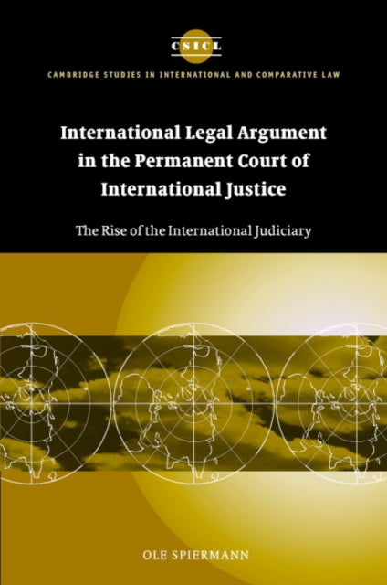 Book cover of: International Legal Argument in the Permanent Court of International Justice. By: Ole Spiermann