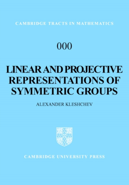 Book cover of: Linear and Projective Representations of Symmetric Groups