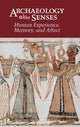 Book cover of: Archaeology and the Senses. By: Yannis Hamilakis