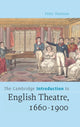 Book cover of: Cambridge Introduction to English Theatre, 1660-1900. By: Peter Thomson