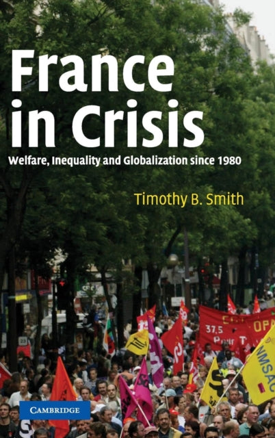 Book cover of: France in Crisis. By: Timothy B. Smith