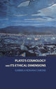 Book cover of: Plato's Cosmology and its Ethical Dimensions