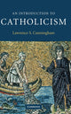 Book cover of: Introduction to Catholicism. By: Lawrence S. Cunningham