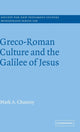 Book cover of: Greco-Roman Culture and the Galilee of Jesus. By: Mark A. Chancey