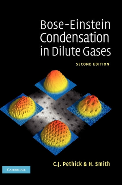 Book cover of: Bose–Einstein Condensation in Dilute Gases. By: Christopher Pethick, C. J. Pethick