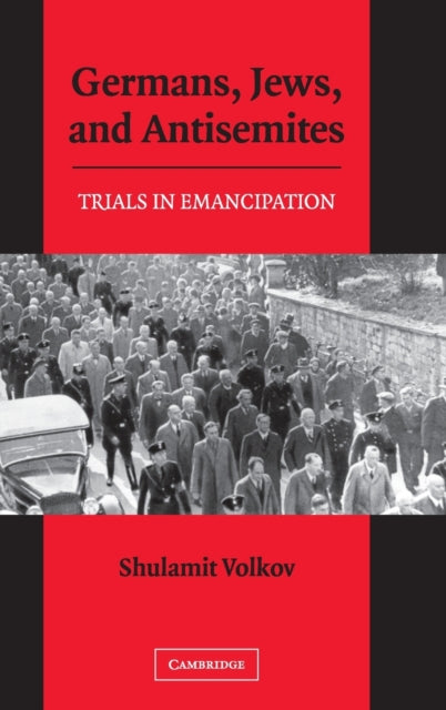 Book cover of: Germans, Jews, and Antisemites. By: Shulamit Volkov