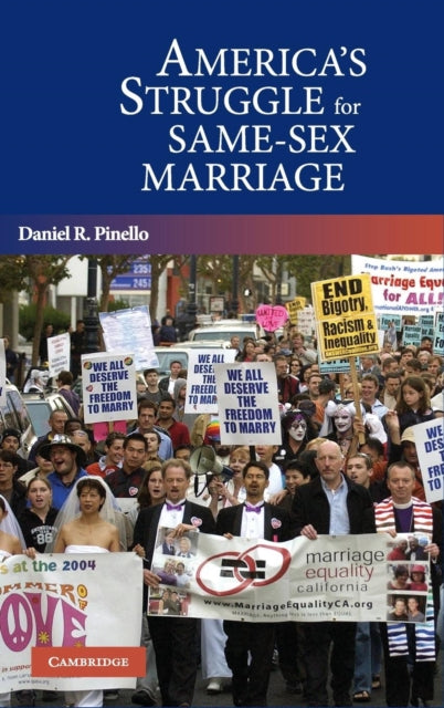 Book cover of: America's Struggle for Same-Sex Marriage. By: Daniel R. Pinello