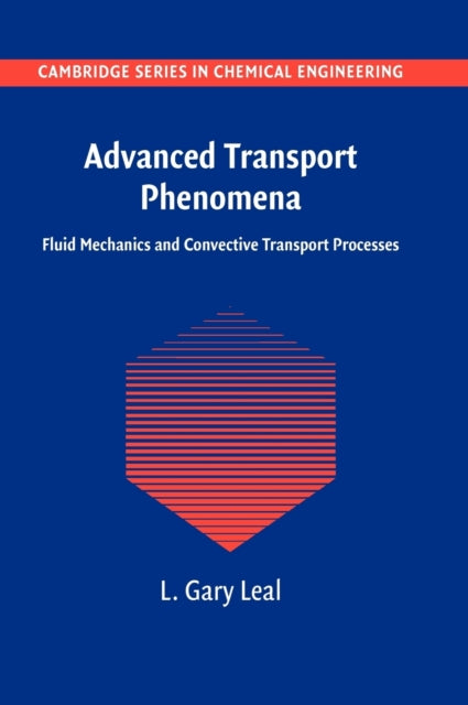 Book cover of: Advanced Transport Phenomena. By: L. Gary Leal