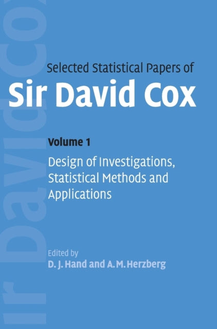 Book cover of: Selected Statistical Papers of Sir David Cox: Volume 1, Design of Investigations, Statistical Methods and Applications. By: David Cox