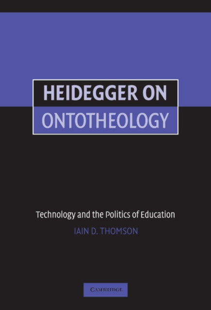 Book cover of: Heidegger on Ontotheology. By: Iain Thomson