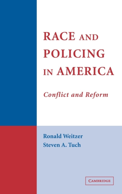 Book cover of: Race and Policing in America. By: Ronald Weitzer