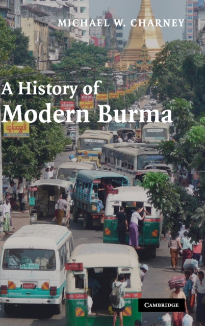 Book cover of: History of Modern Burma. By: Michael W. Charney