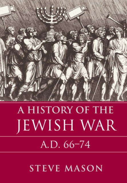 Book cover of: History of the Jewish War. By: Steve Mason