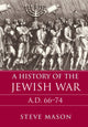 Book cover of: History of the Jewish War. By: Steve Mason