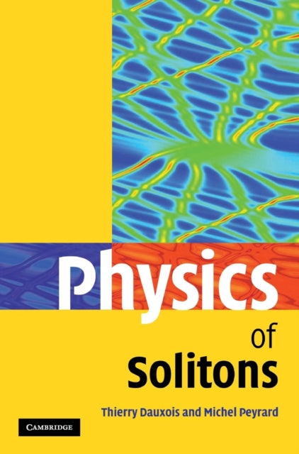 Book cover of: Physics of Solitons. By: Thierry Dauxois