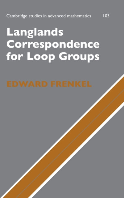 Book cover of: Langlands Correspondence for Loop Groups. By: Edward Frenkel