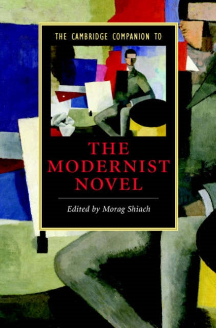 Book cover of: Cambridge Companion to the Modernist Novel. By: Morag Shiach