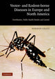 Book cover of: Vector- and Rodent-Borne Diseases in Europe and North America. By: Norman Gratz, Norman G. Gratz