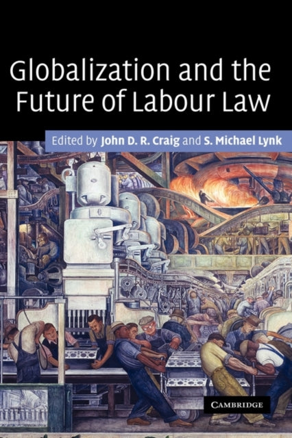 Book cover of: Globalization and the Future of Labour Law