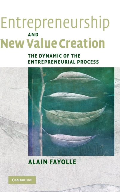 Book cover of: Entrepreneurship and New Value Creation. By: Alain Fayolle